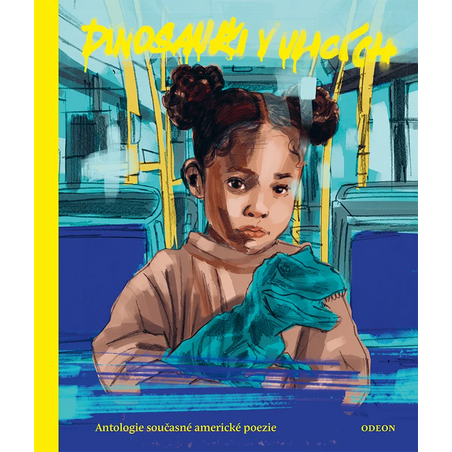 Dinosauři v ulicích: Antologie současné americké poezie