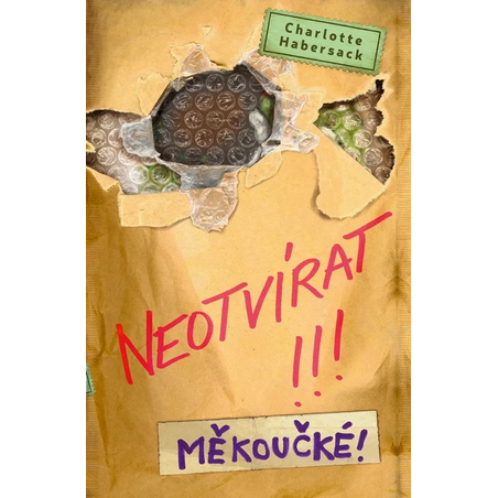 Neotvírat!!! Měkoučké!
