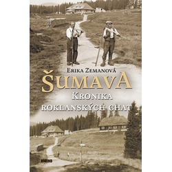 Šumava Kronika roklanských...