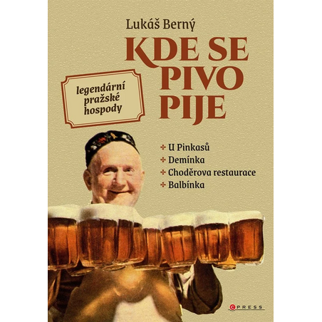 Kde se pivo pije: legendární pražské hospody