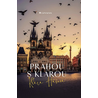 Prahou s Klárou