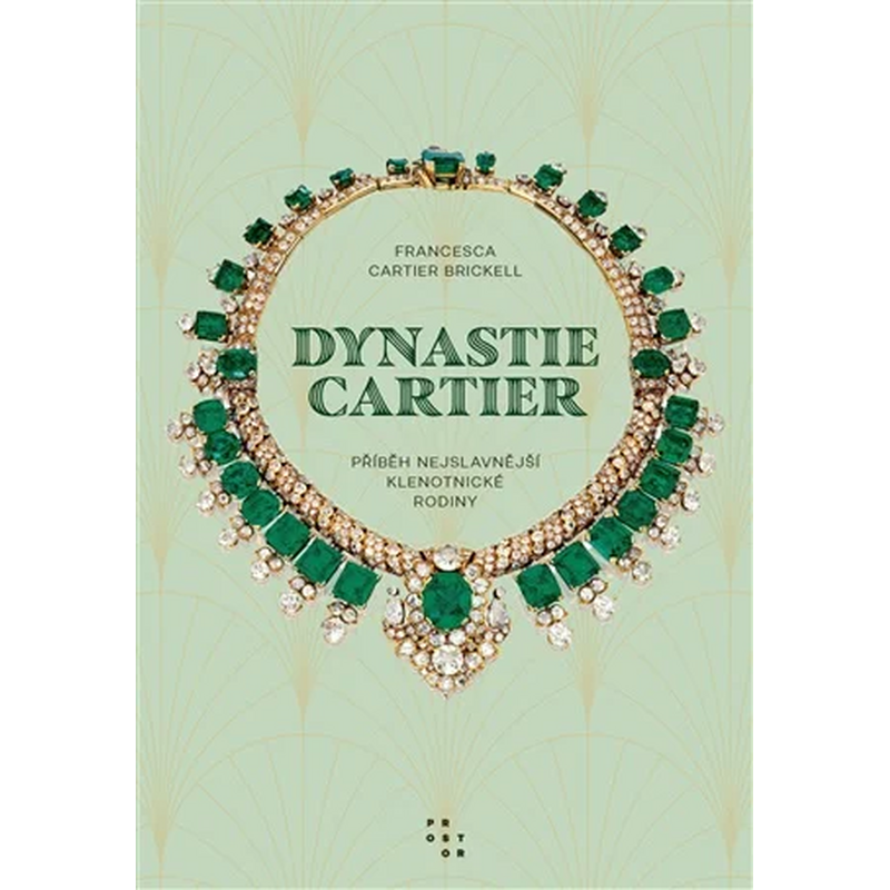 Dynastie Cartier: Příběh nejslavnější klenotnické rodiny