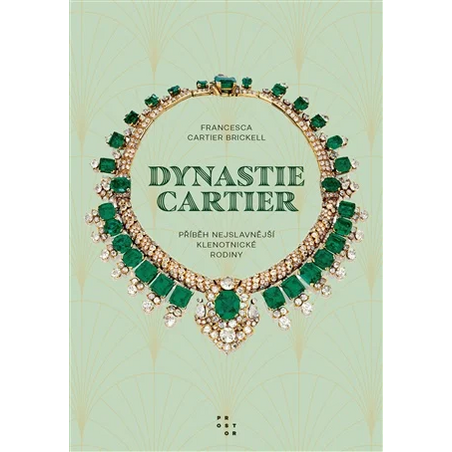 Dynastie Cartier: Příběh nejslavnější klenotnické rodiny