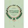 Dynastie Cartier: Příběh nejslavnější klenotnické rodiny