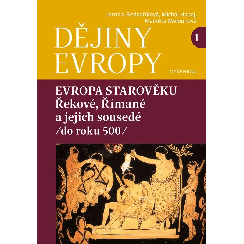 Dějiny Evropy 1: Evropa starověku: Řekové, Římané a jejich sousedé (do roku 500)