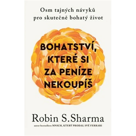Bohatství, které si za peníze nekoupíš