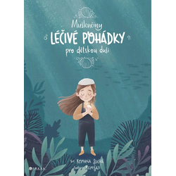 Mušlenčiny léčivé pohádky...