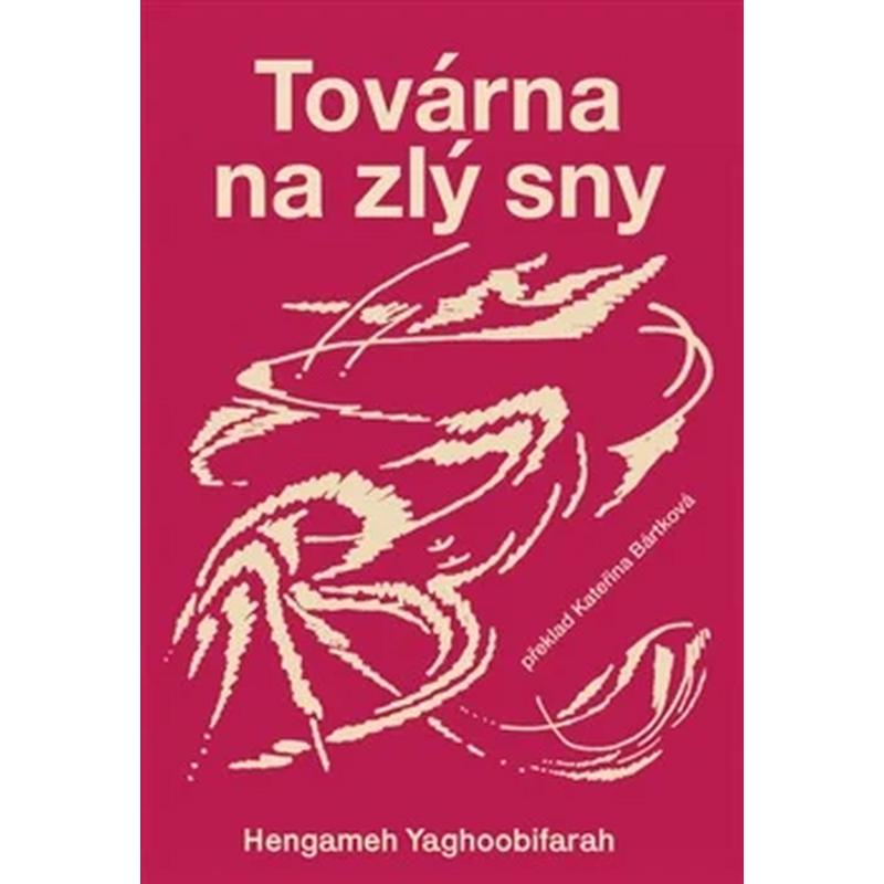 Továrna na zlý sny