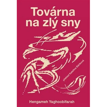 Továrna na zlý sny