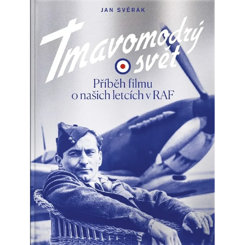 Tmavomodrý svět - Příběh filmu o našich letcích v RAF