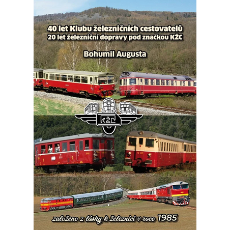 40 let Klubu železničních cestovatelů, 20 let železničí dopravy pod značkou KŽC