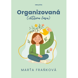 Organizovaná (většinu času)