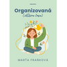 Organizovaná (většinu času)