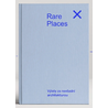 Rare Places Průvodce do kapsy 2 - Výlety za nevšední architekturou