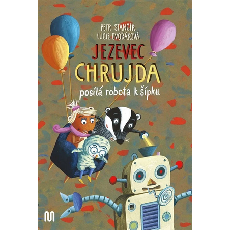 Jezevec Chrujda posílá robota k šípku