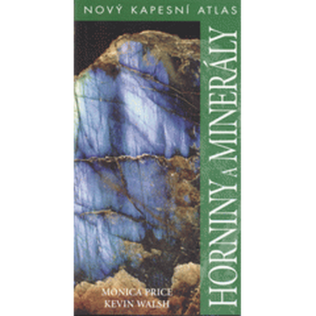 Horniny a minerály - Nový kapesní atlas
