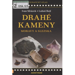 Drahé kameny Moravy a Slezska