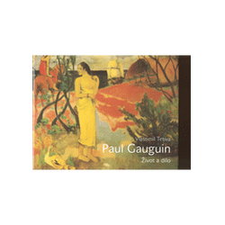 Paul Gauguin - Život a dílo