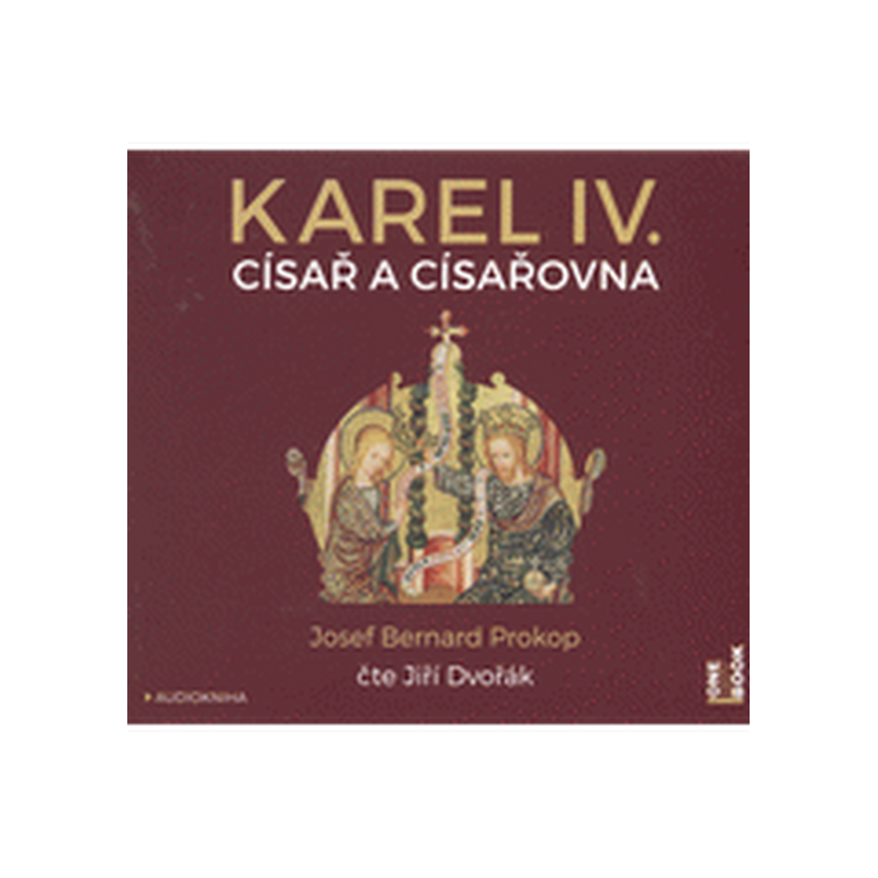 Karel IV. - Císař a císařovna - CDmp3 (Čte Jiří Dvořák)