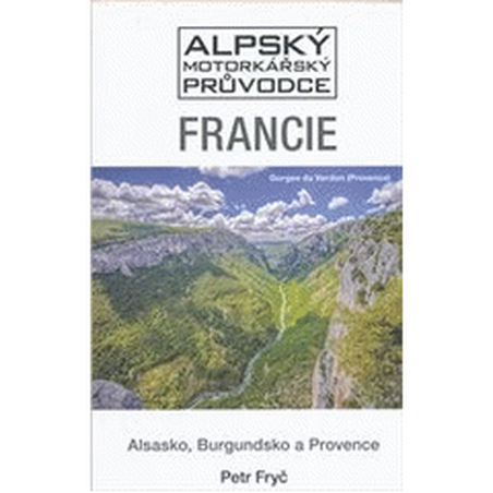 Francie - Alsasko, Burgundsko a Provence