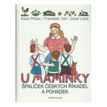 U maminky - Špalíček českých říkadel a pohádek
