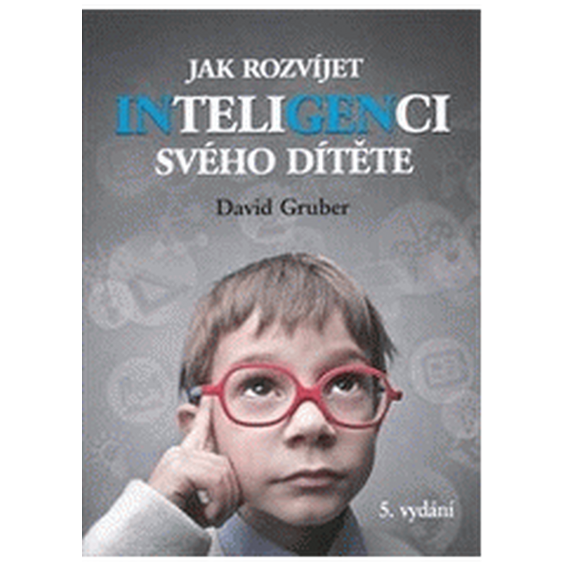 Jak rozvíjet inteligenci svého dítěte