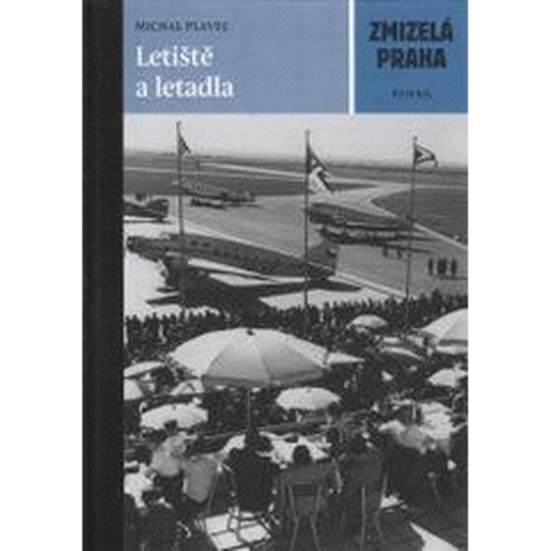 Zmizelá Praha - Letiště a letadla