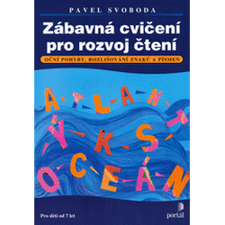 Zábavná cvičení pro rozvoj čtení - Oční pohyby, rozlišování znaků a písmen