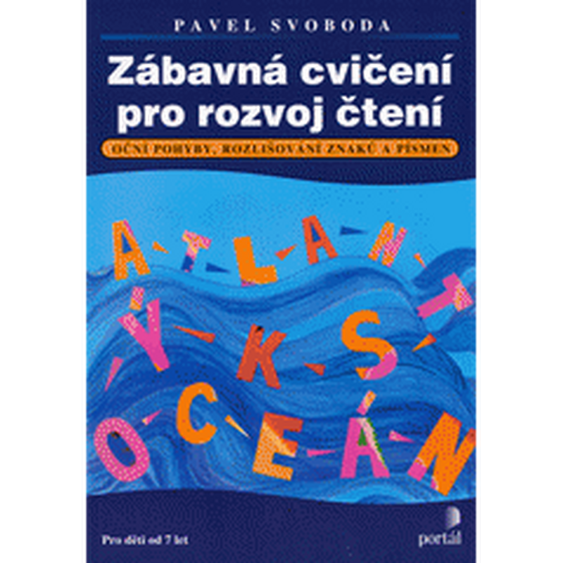 Zábavná cvičení pro rozvoj čtení - Oční pohyby, rozlišování znaků a písmen