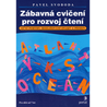 Zábavná cvičení pro rozvoj čtení - Oční pohyby, rozlišování znaků a písmen