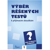 Výběr řešených testů k přijímacím zkouškám pro 4.letá gymnázia