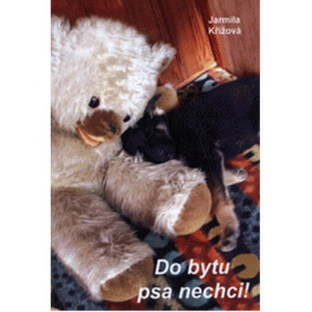 Do bytu psa nechci!